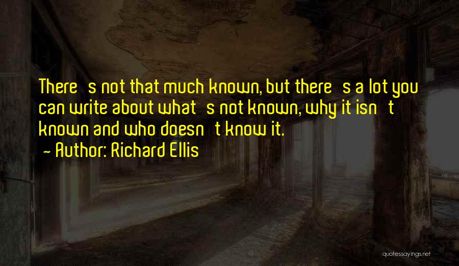 Richard Ellis Quotes 882138