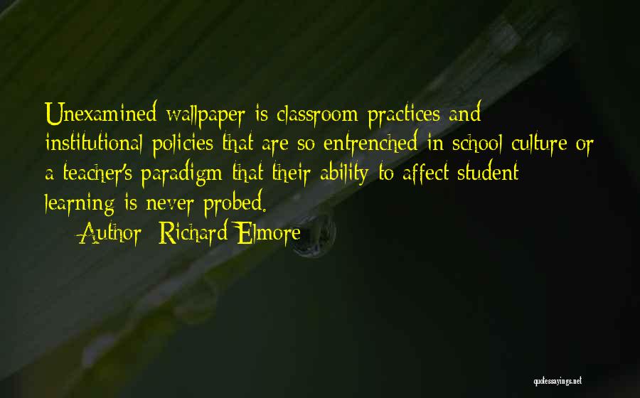 Richard Elmore Quotes 513341