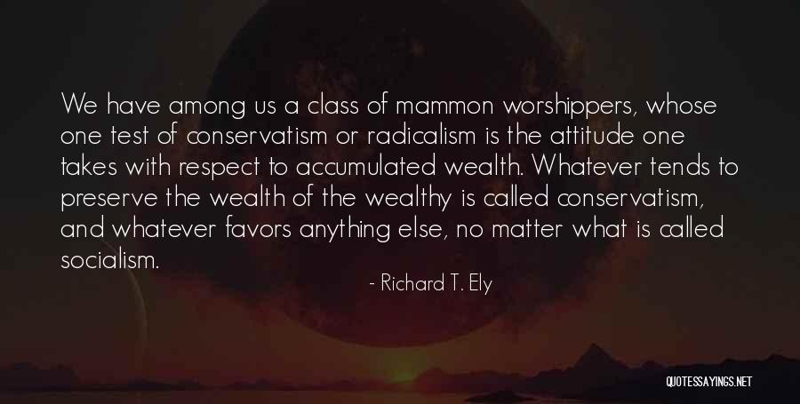 Richard Ely Quotes By Richard T. Ely Richard Ely Quotes By Richard T. Ely