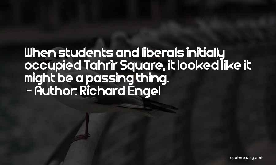 Richard Engel Quotes 1016623