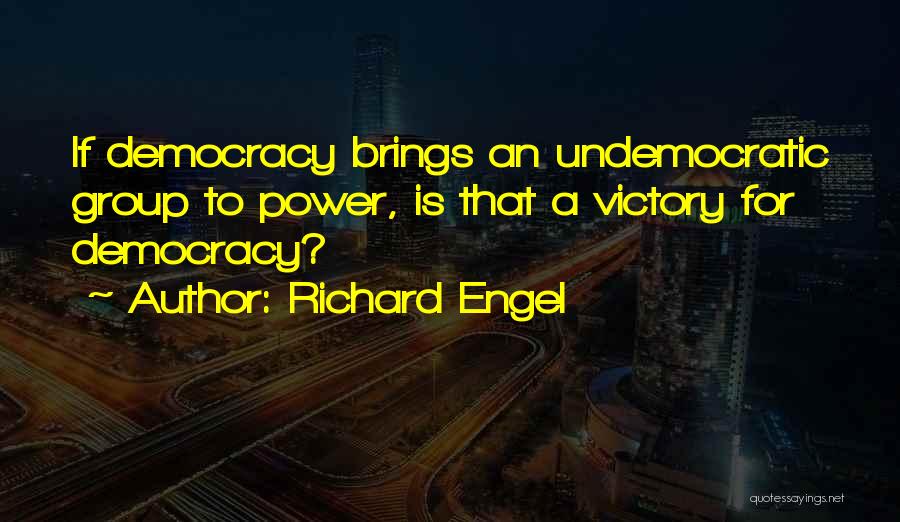 Richard Engel Quotes 228062