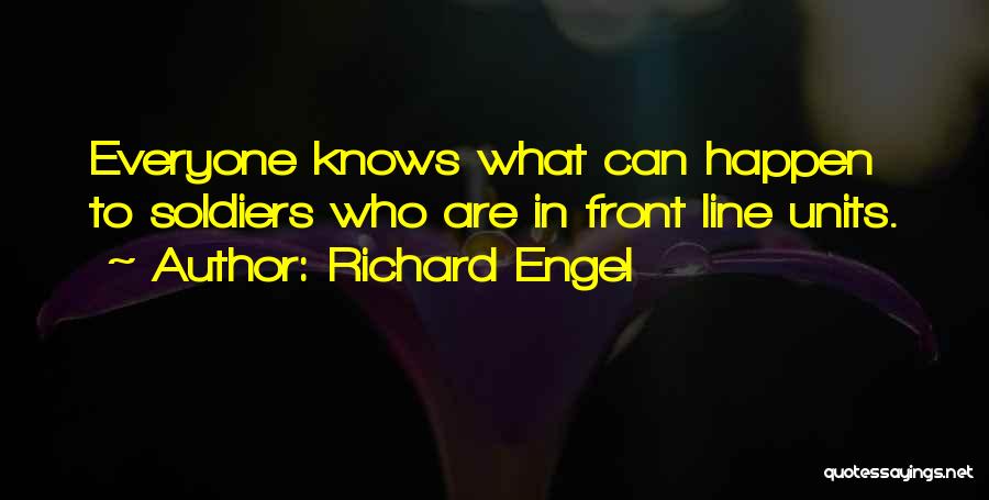 Richard Engel Quotes 430858