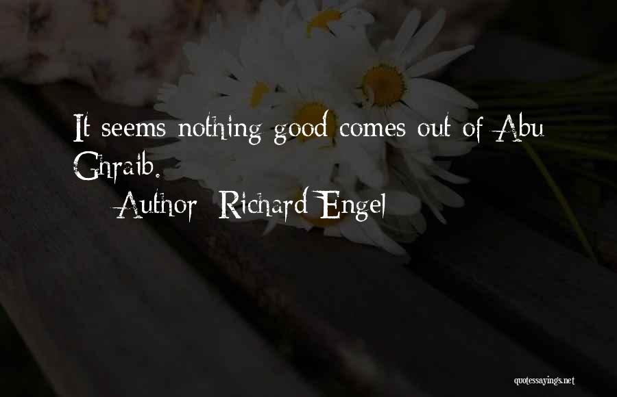 Richard Engel Quotes 729309