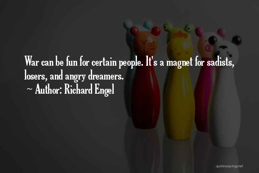 Richard Engel Quotes 908199