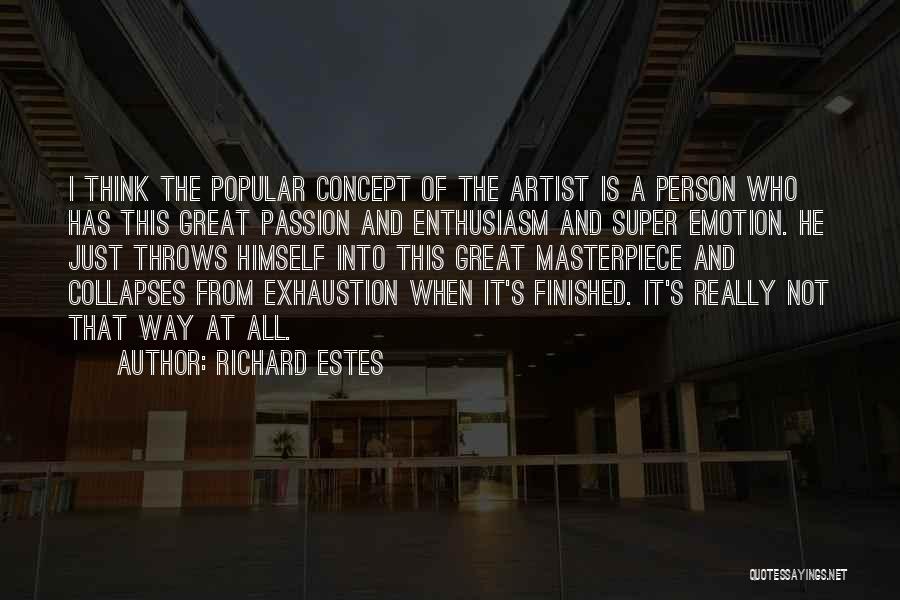 Richard Estes Quotes 1225351