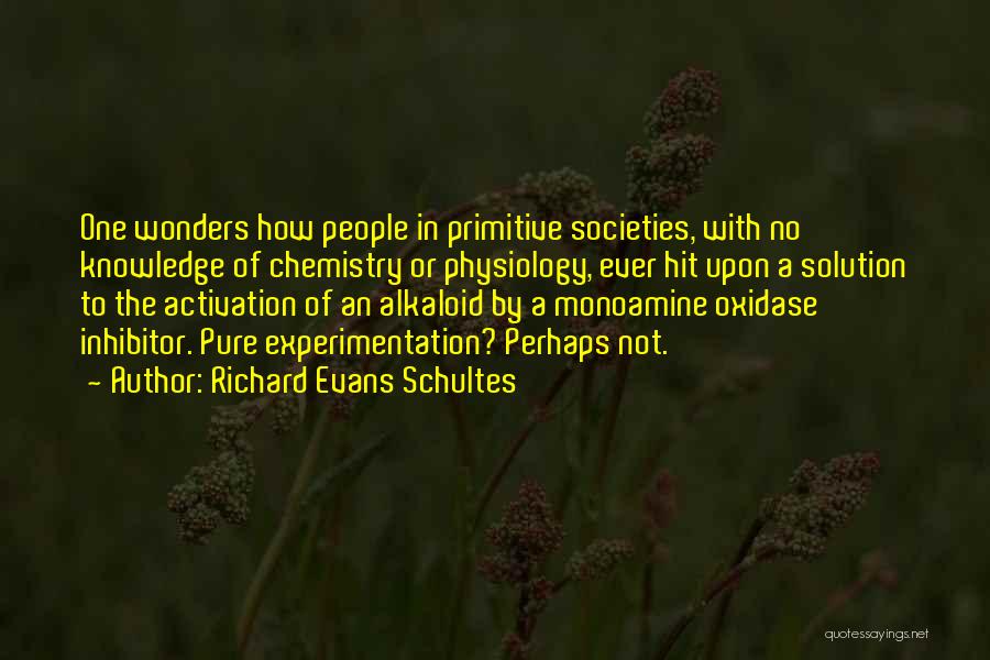 Richard Evans Schultes Quotes 1909943