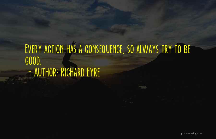 Richard Eyre Quotes 130066
