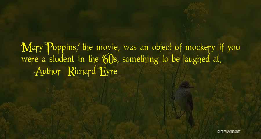 Richard Eyre Quotes 1366534