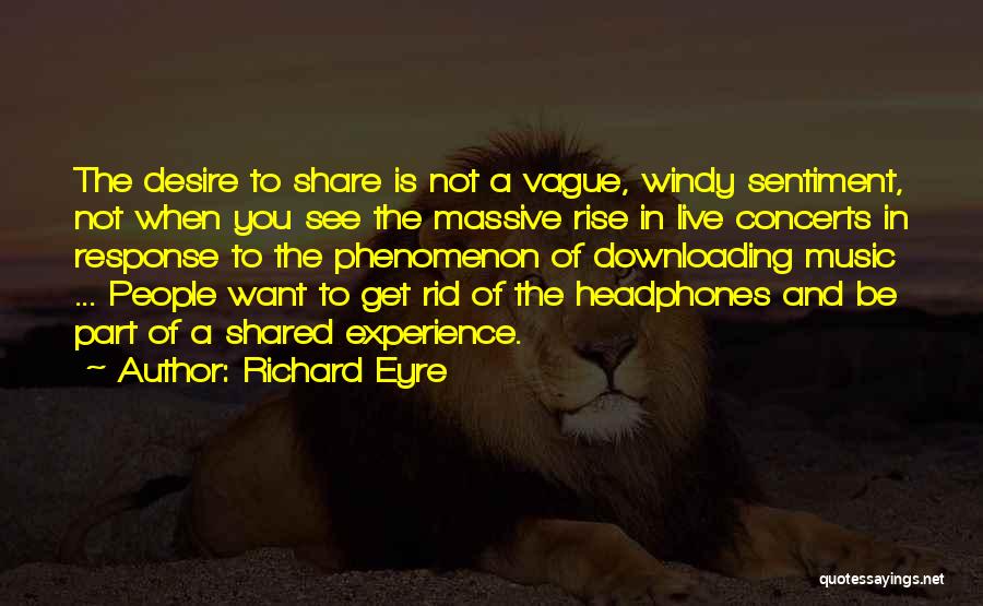 Richard Eyre Quotes 575088