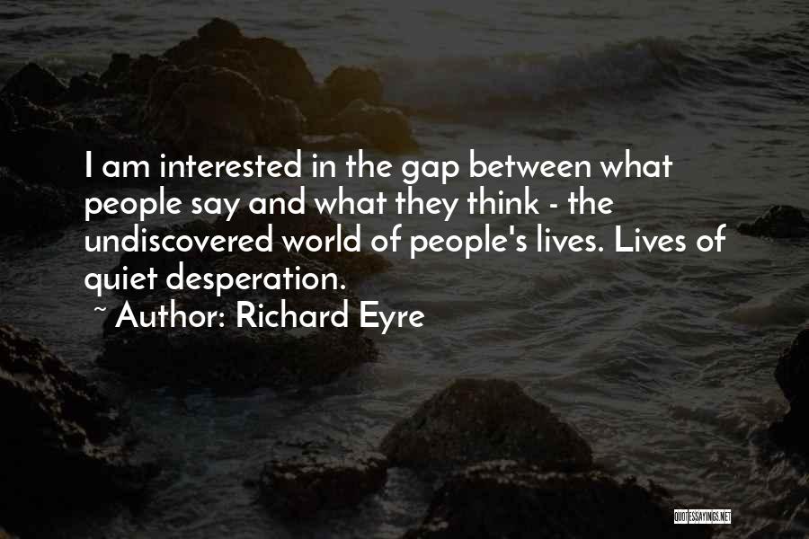 Richard Eyre Quotes 696281