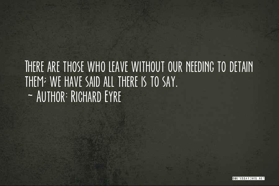 Richard Eyre Quotes 843363