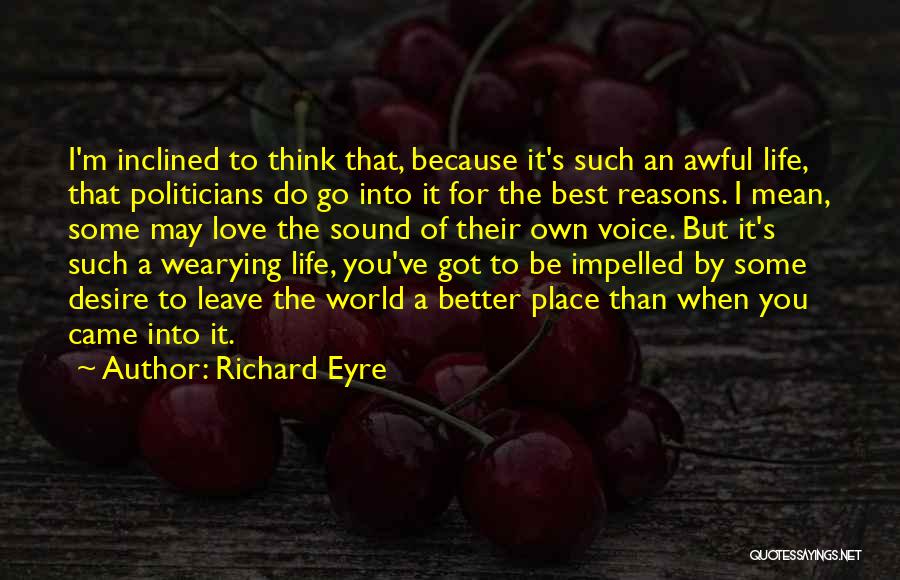 Richard Eyre Quotes 98752