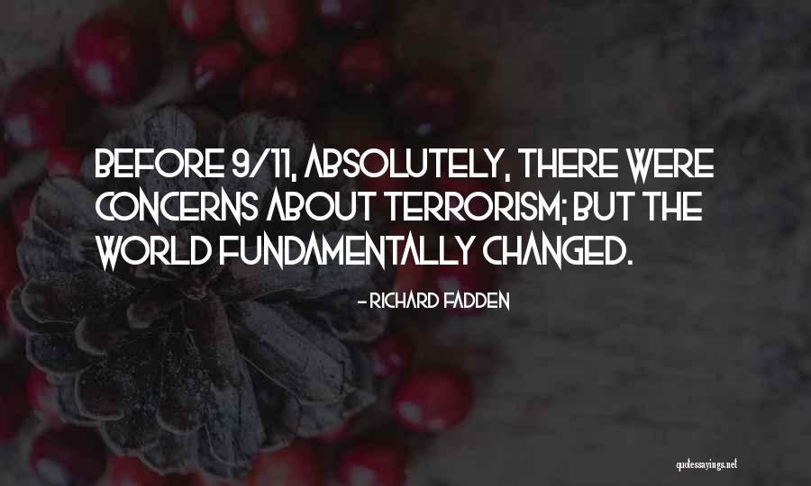 Richard Fadden Quotes 1700552 Richard Fadden Quotes 1700552