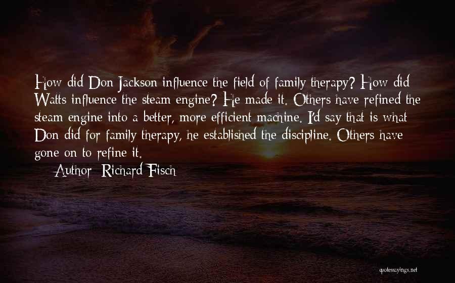 Richard Fisch Quotes 1558249