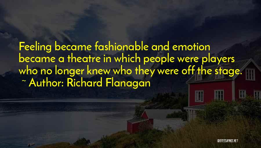 Richard Flanagan Quotes 1143425