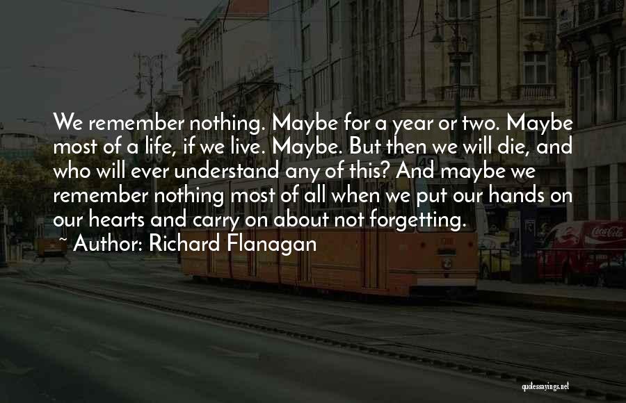 Richard Flanagan Quotes 1545080