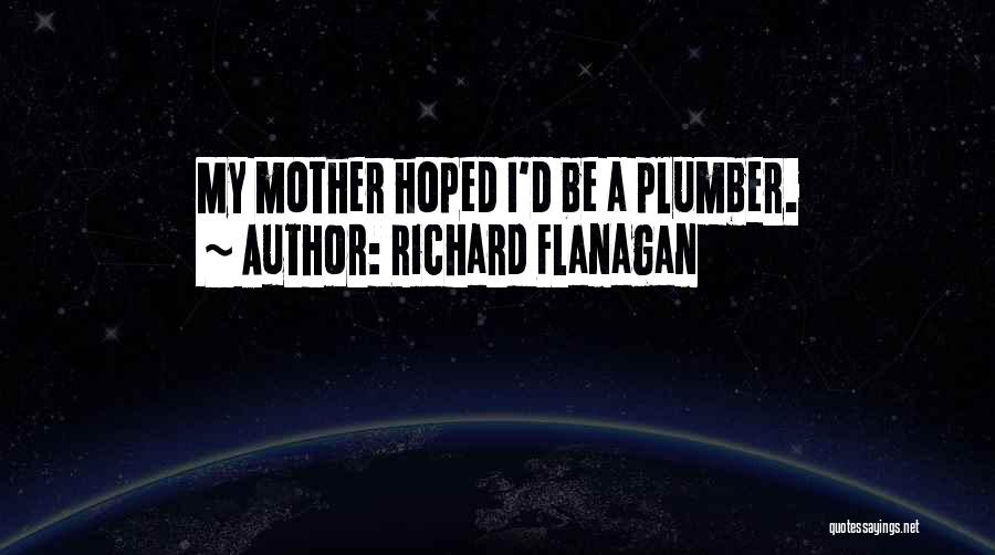 Richard Flanagan Quotes 183254