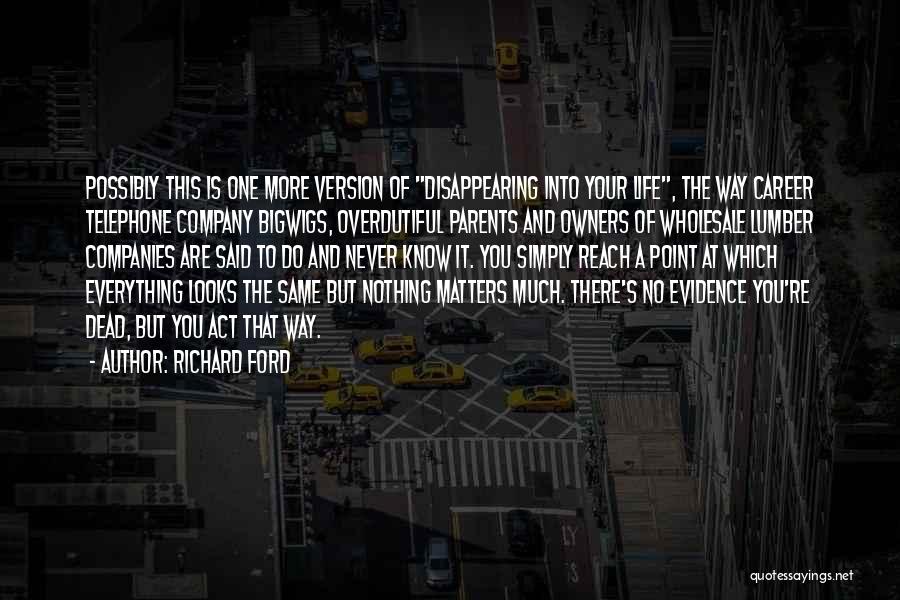 Richard Ford Quotes 1385497