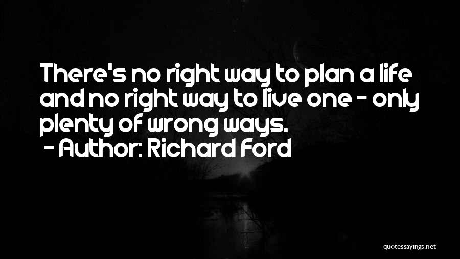 Richard Ford Quotes 1414047