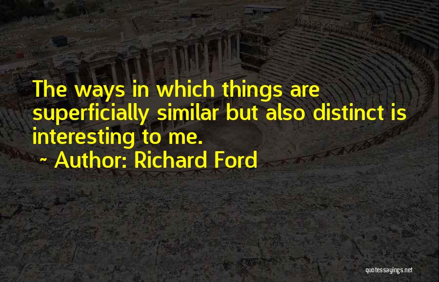 Richard Ford Quotes 2235250