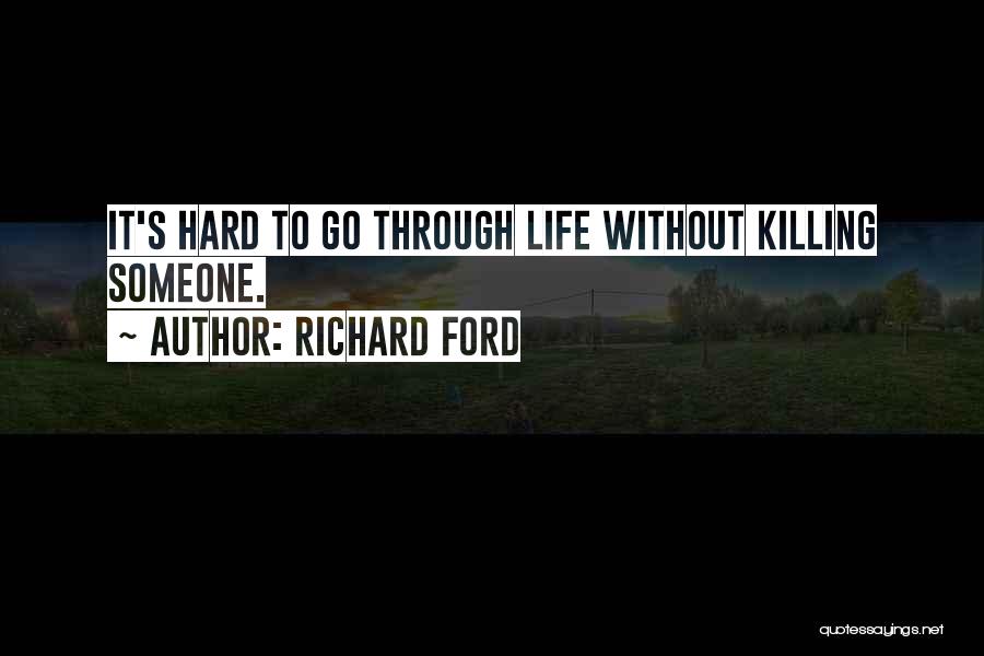 Richard Ford Quotes 331455