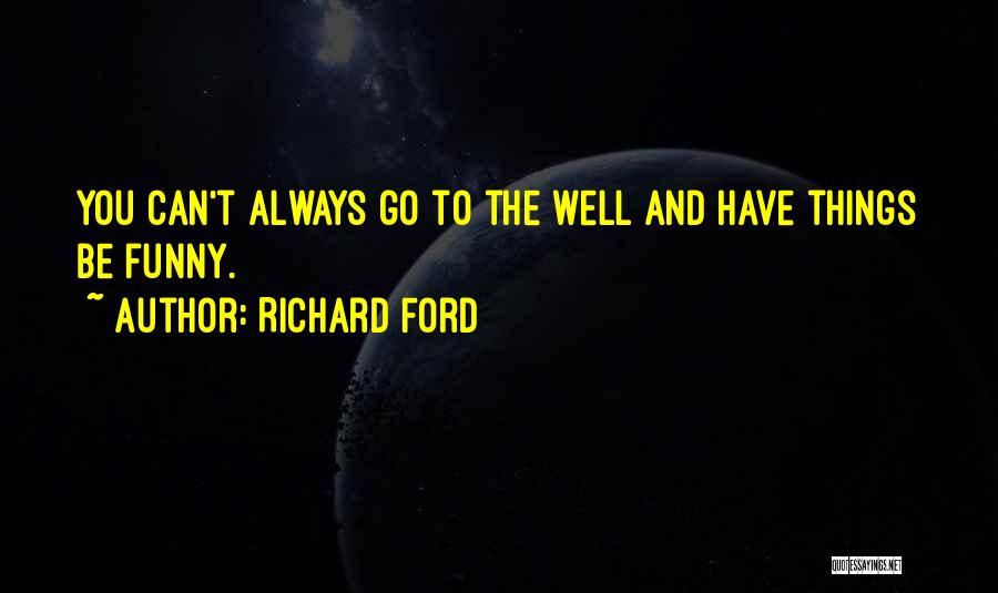 Richard Ford Quotes 750530