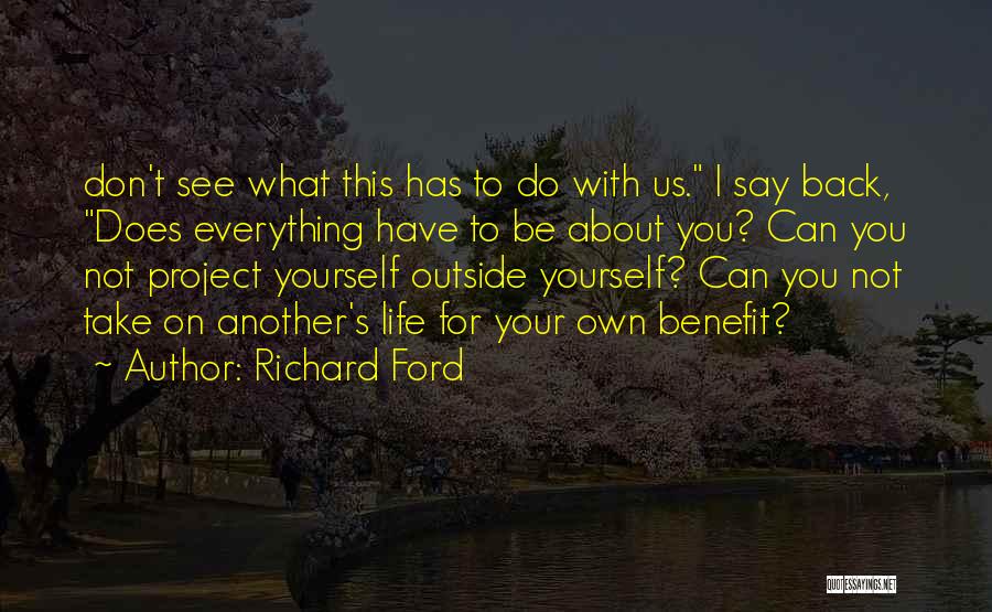 Richard Ford Quotes 758326
