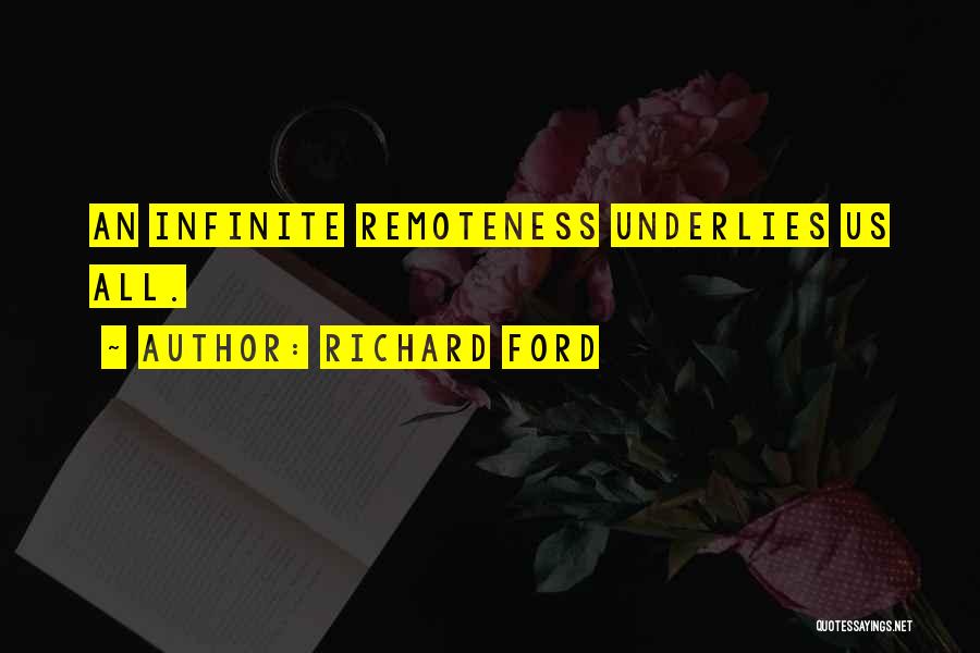 Richard Ford Quotes 807260