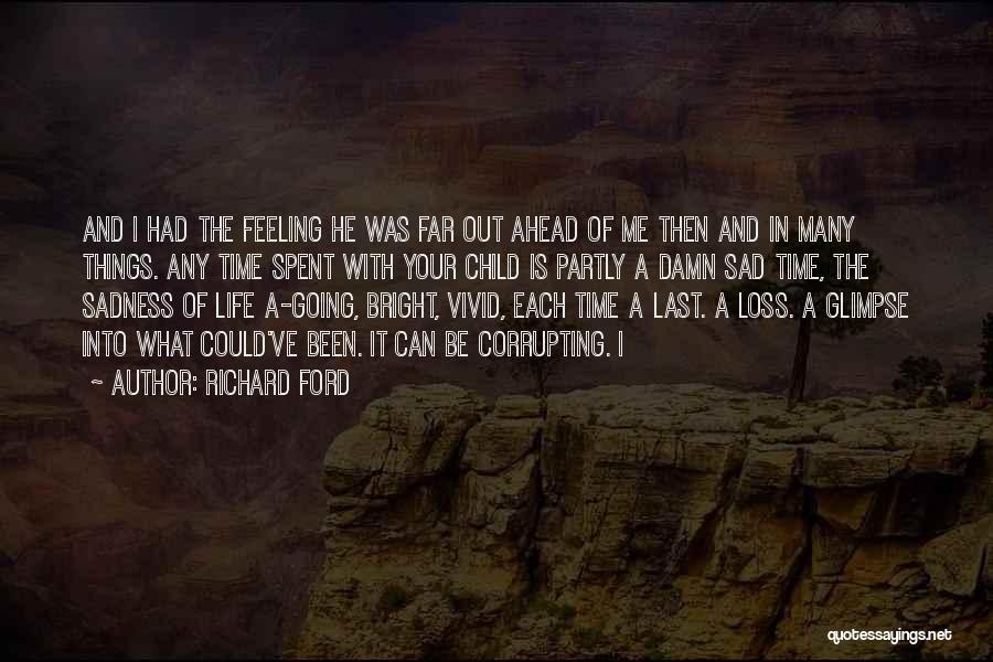 Richard Ford Quotes 945925