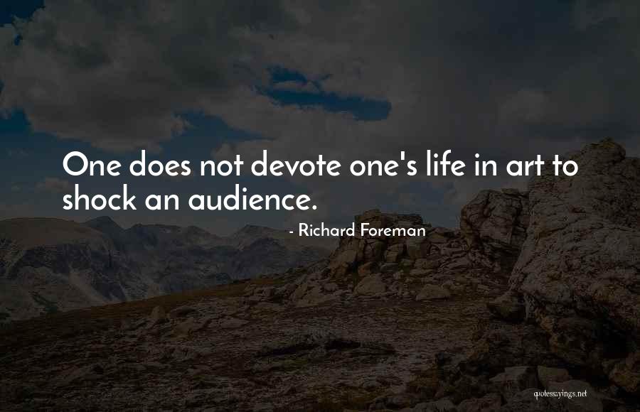 Richard Foreman Quotes 1018664 Richard Foreman Quotes 1018664