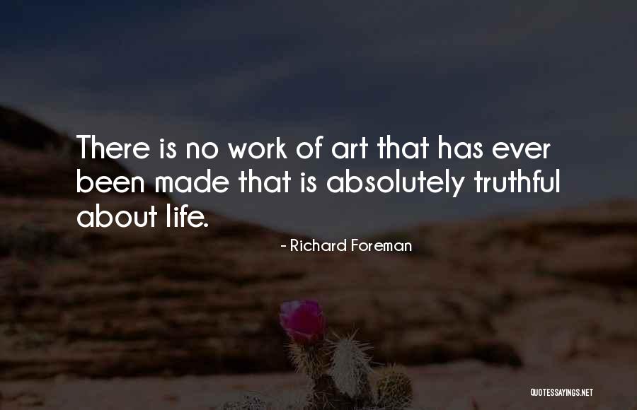 Richard Foreman Quotes 1314620