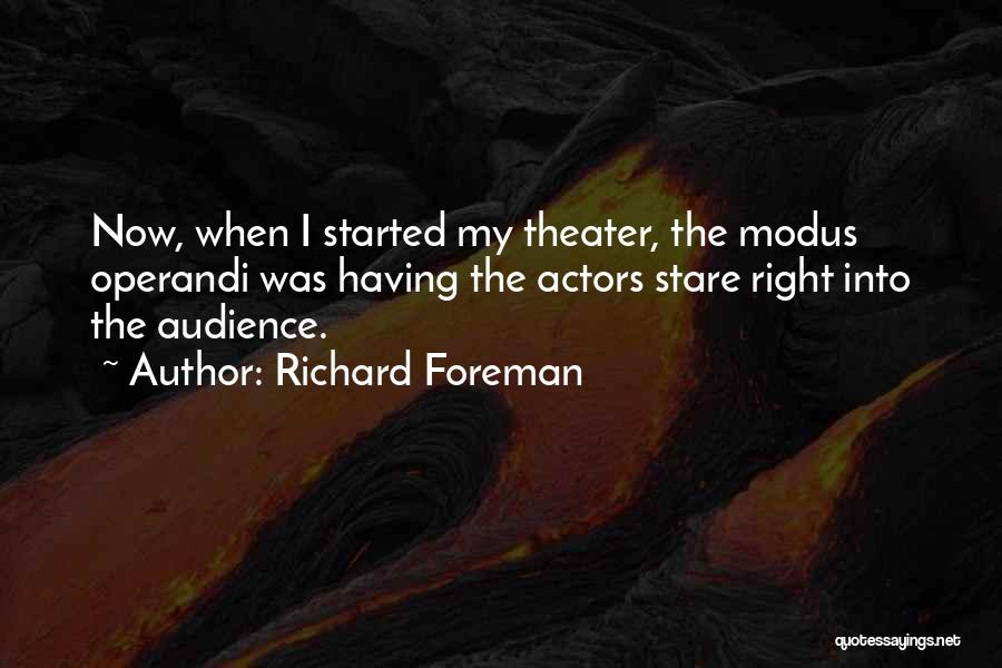 Richard Foreman Quotes 1823444