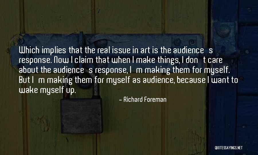 Richard Foreman Quotes 440574