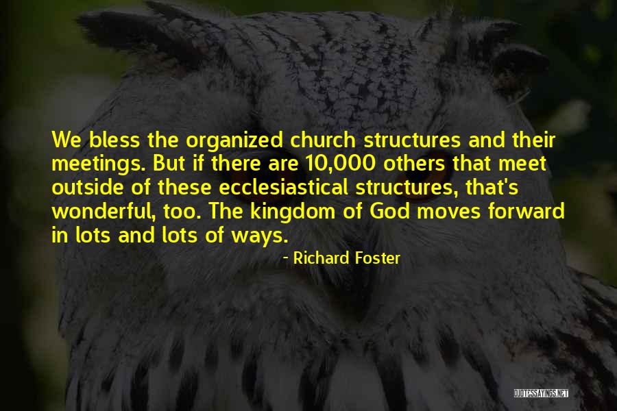 Richard Foster Quotes 1101247 Richard Foster Quotes 1101247