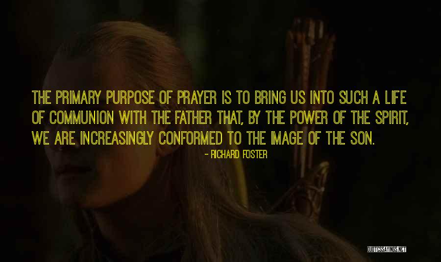 Richard Foster Quotes 425689 Richard Foster Quotes 425689