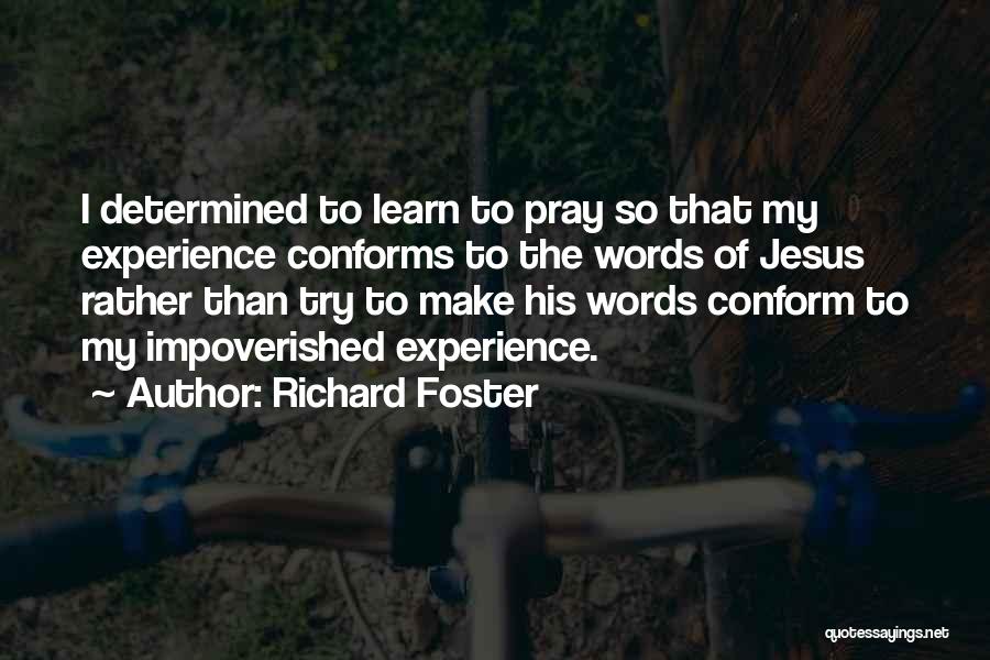 Richard Foster Quotes 604896