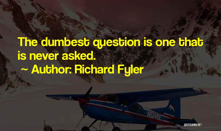 Richard Fyler Quotes 1564614