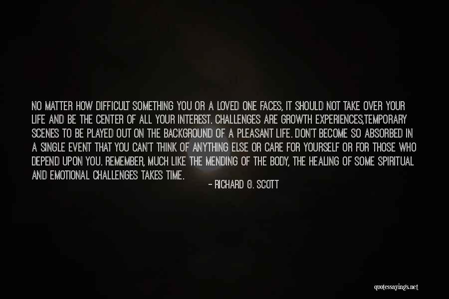 Richard G. Scott Quotes 1242385