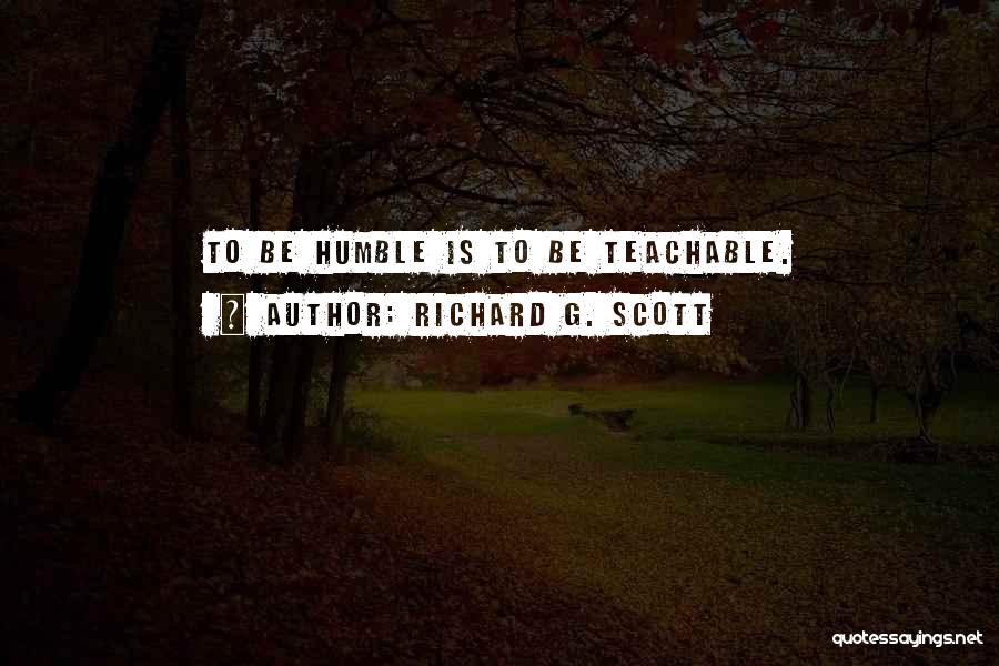 Richard G. Scott Quotes 1498247