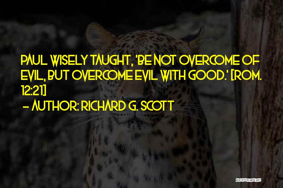 Richard G. Scott Quotes 150788