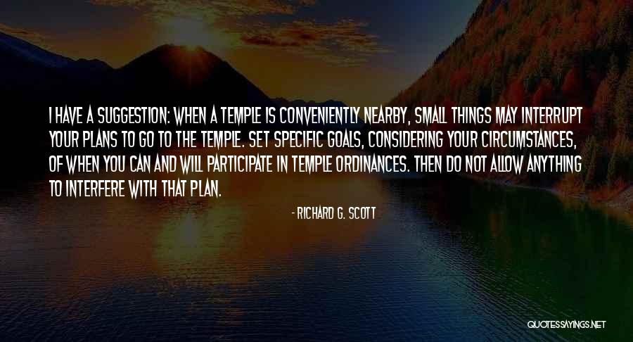 Richard G. Scott Quotes 1645571