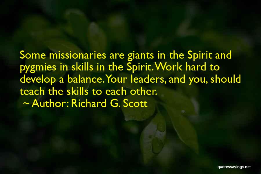 Richard G. Scott Quotes 1730936