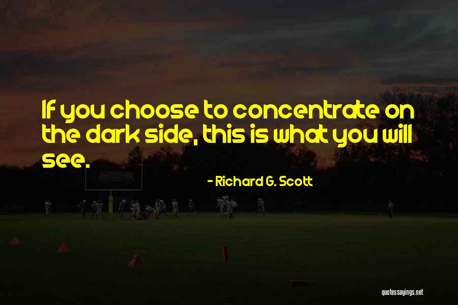 Richard G. Scott Quotes 1844802