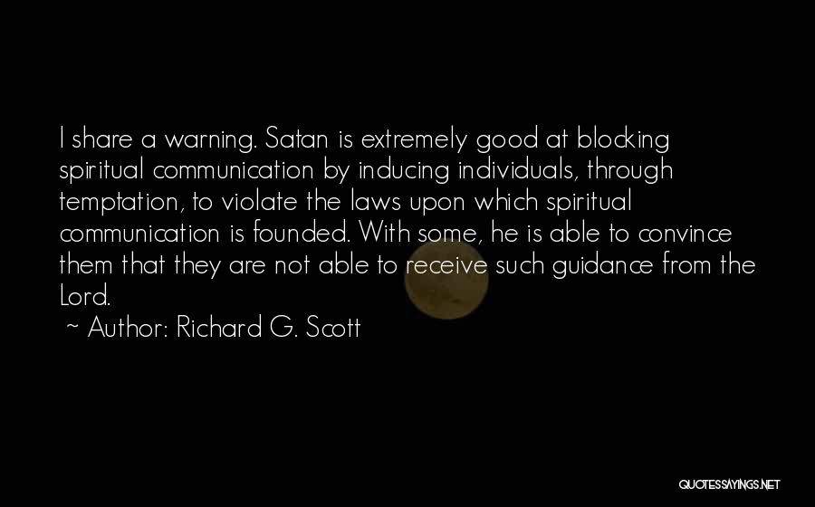 Richard G. Scott Quotes 1942277