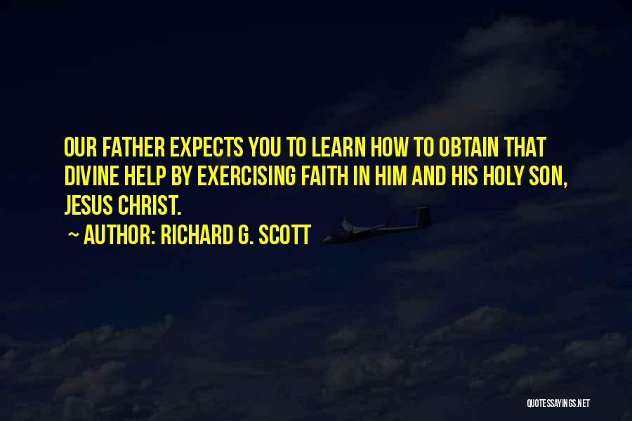 Richard G. Scott Quotes 1962494