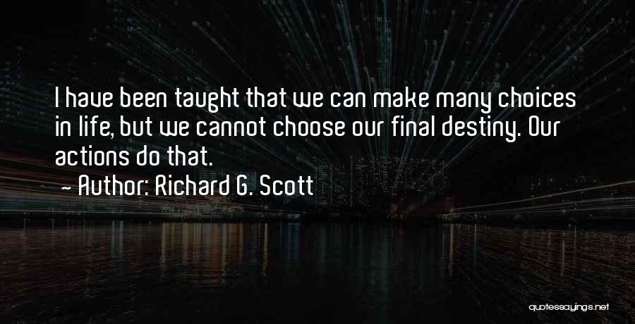 Richard G. Scott Quotes 591357