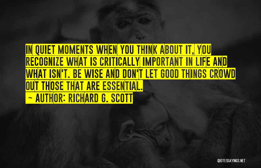 Richard G. Scott Quotes 812398