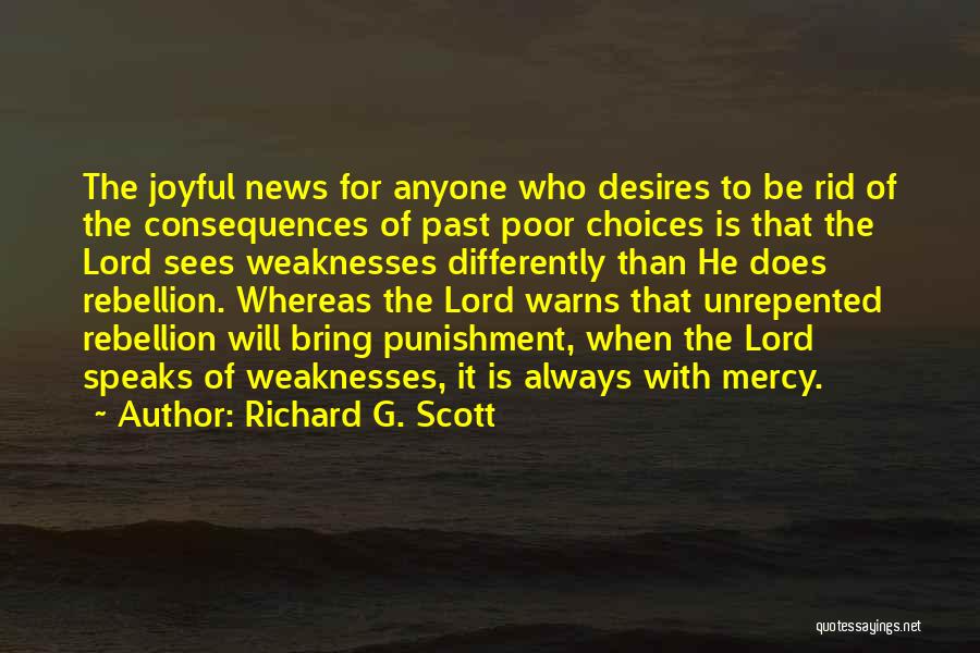 Richard G. Scott Quotes 940178