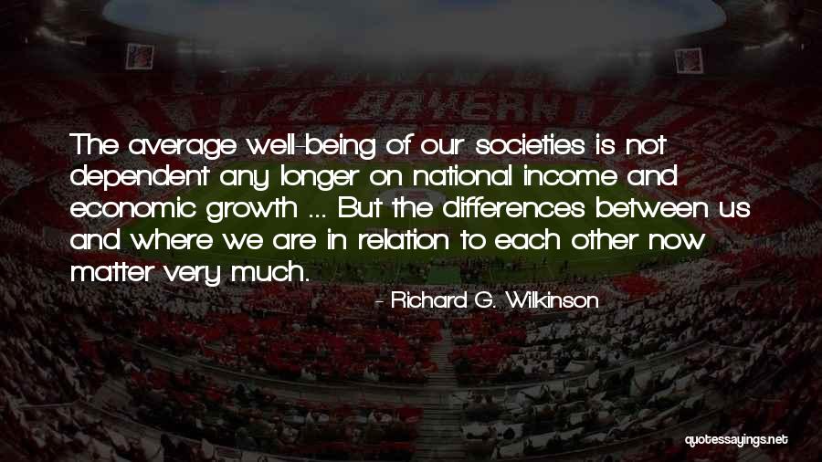 Richard G. Wilkinson Quotes 576369 Richard G. Wilkinson Quotes 576369