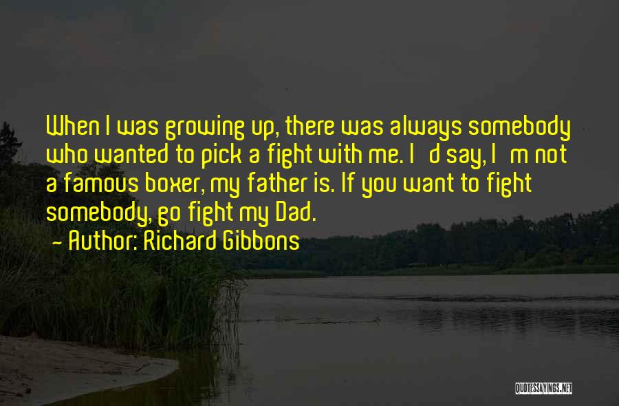 Richard Gibbons Quotes 619856